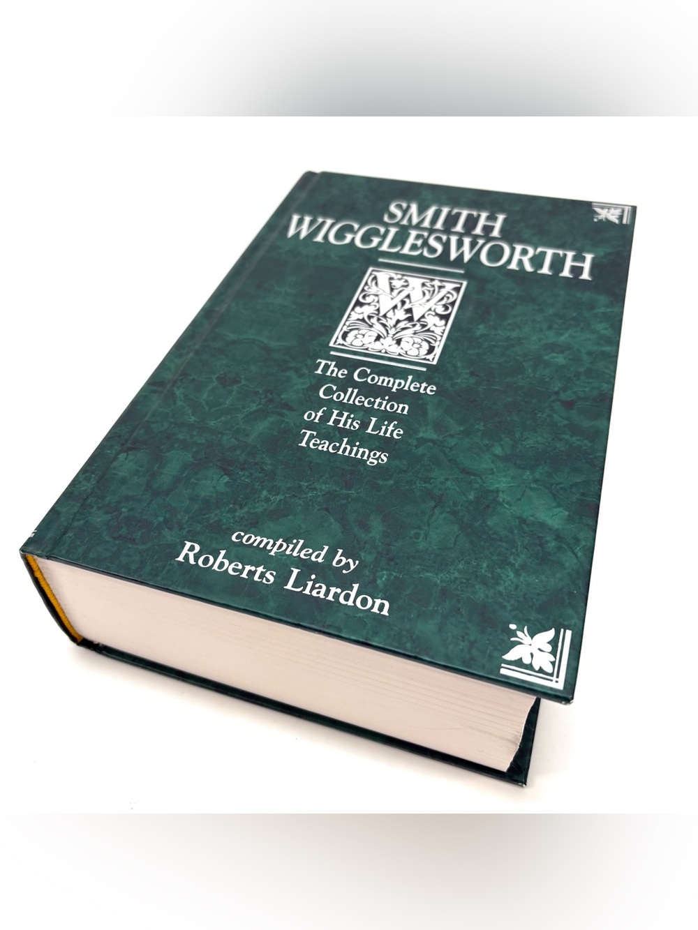 Smith Wigglesworth: The Complete Collection of His Life Teachings - VERY GOOD